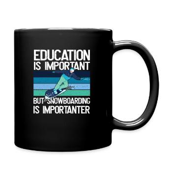 Bildung Ist Wichtig, aber Snowboarding mehr - Tasse einfarbig - Schwarz - Rechts