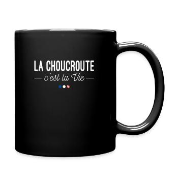 La Choucroute, c'est la Vie ! - Mug uni - noir - Droite