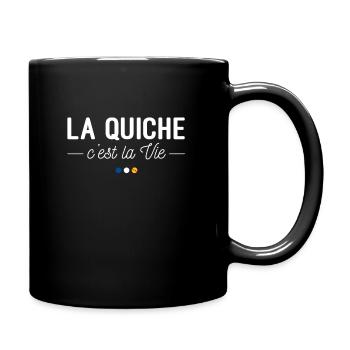 La Quiche, c'est la Vie ! - Mug uni - noir - Droite