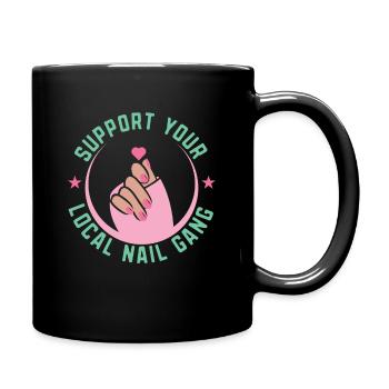 Unterstützen Sie Ihren Lokalen Nail Gang Nail Tech - Tasse einfarbig - Schwarz - Rechts