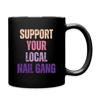 Unterstützen Sie Ihren Lokalen Nail Gang Nail Tech - Tasse einfarbig - Schwarz - Rechts