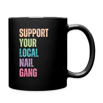 Unterstützen Sie Ihren Lokalen Nail Gang Nail Tech - Tasse einfarbig - Schwarz - Rechts