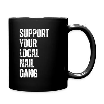 Unterstützen Sie Ihren Lokalen Nail Gang Nail Tech - Tasse einfarbig - Schwarz - Rechts