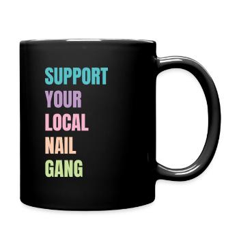 Unterstützen Sie Ihren Lokalen Nail Gang Nail Tech - Tasse einfarbig - Schwarz - Rechts