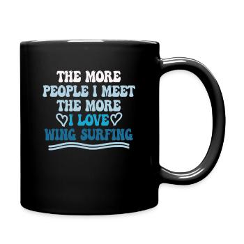 The more people I meet, the more foil - Full Colour Mug - black - Right