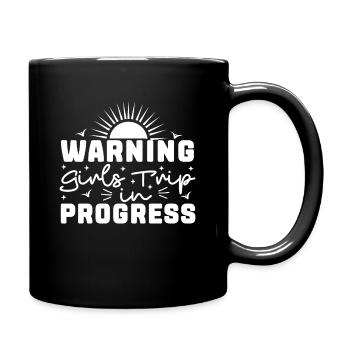 Warning Girls Trip In Progress - Tasse einfarbig - Schwarz - Rechts