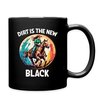 Barrel Racing Dirt Is The New Black - Full Colour Mug - black - Right