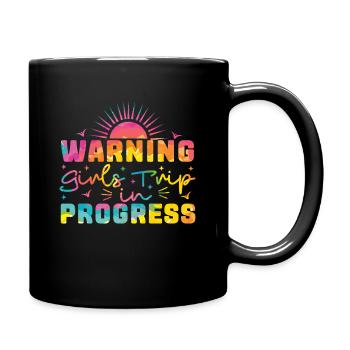 Warning Girls Trip In Progress - Tasse einfarbig - Schwarz - Rechts