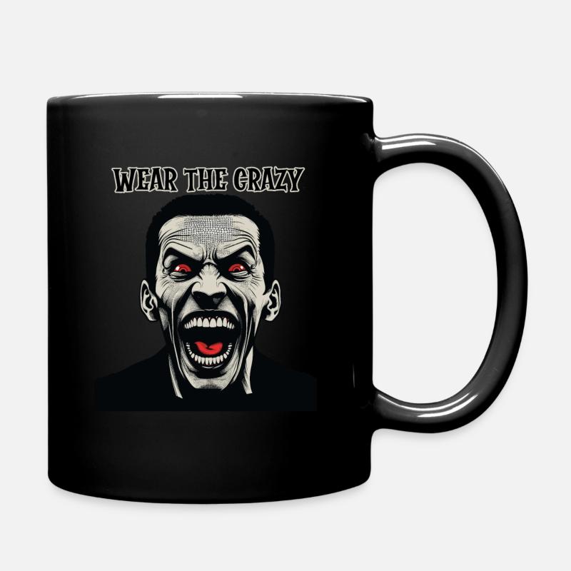 A crazy man's face: wear the crazy - Full Colour Mug - black