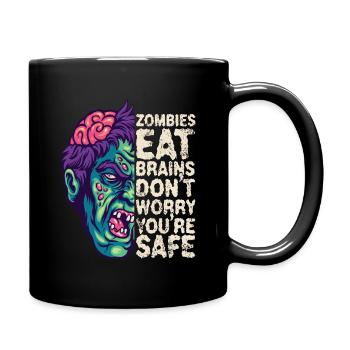 Zombies eat brains Don't worry, you're safe - Full Colour Mug - black - Right