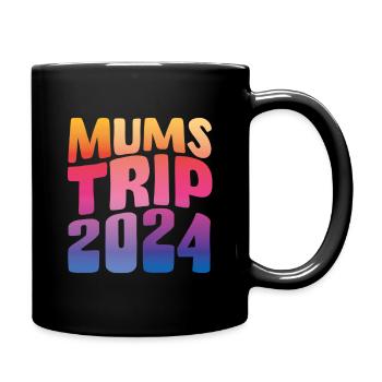 Mums Trip 2024 - Tasse einfarbig - Schwarz - Rechts