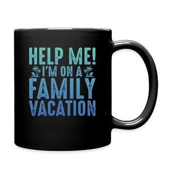 Help, I'm on a family vacation - Full Colour Mug - black - Right