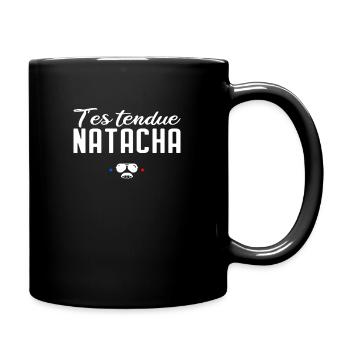 T'es tendue Natacha - Réplique de film culte - Mug uni - noir - Droite