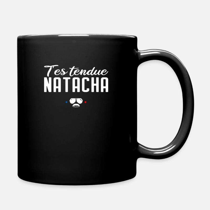 T'es tendue Natacha - Réplique de film culte - Mug uni - noir