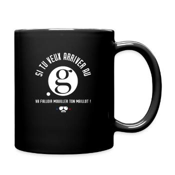 Si tu veux arriver au point G - Réplique culte - Mug uni - noir - Droite
