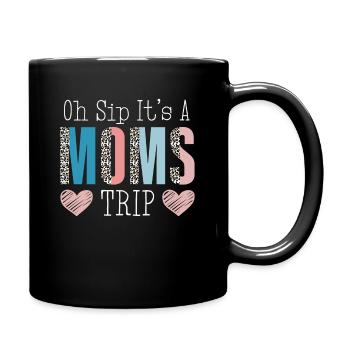 Moms Weekend Oh Sip It's A Moms Trip - Tasse einfarbig - Schwarz - Rechts