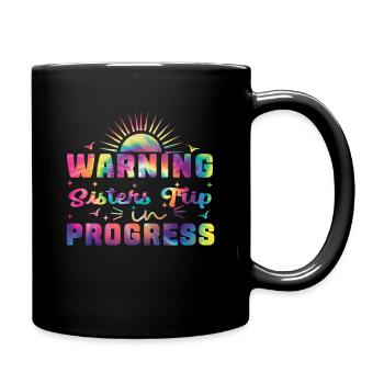 Warning Sisters Trip In Progress - Tasse einfarbig - Schwarz - Rechts