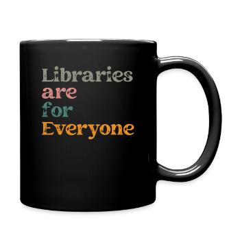 Libraries are for everyone to read - Full Colour Mug - black - Right