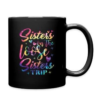 Sisters On The Loose Girls Reunion Trip - Full Colour Mug - black - Right