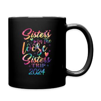 Sisters On The Loose Girls Reunion Trip - Full Colour Mug - black - Right