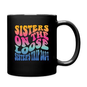 Sisters On The Loose Girls Reunion Trip - Full Colour Mug - black - Right