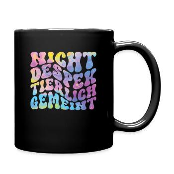 Nicht Despektierlich Gemeint - Tasse einfarbig - Schwarz - Rechts