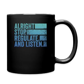 Stop Regulating and Listening Teacher - Full Colour Mug - black - Right