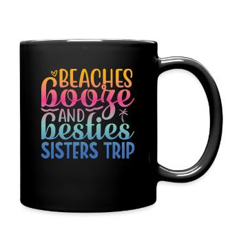 Beaches Liquor and Besties Sisters' Trip - Full Colour Mug - black - Right