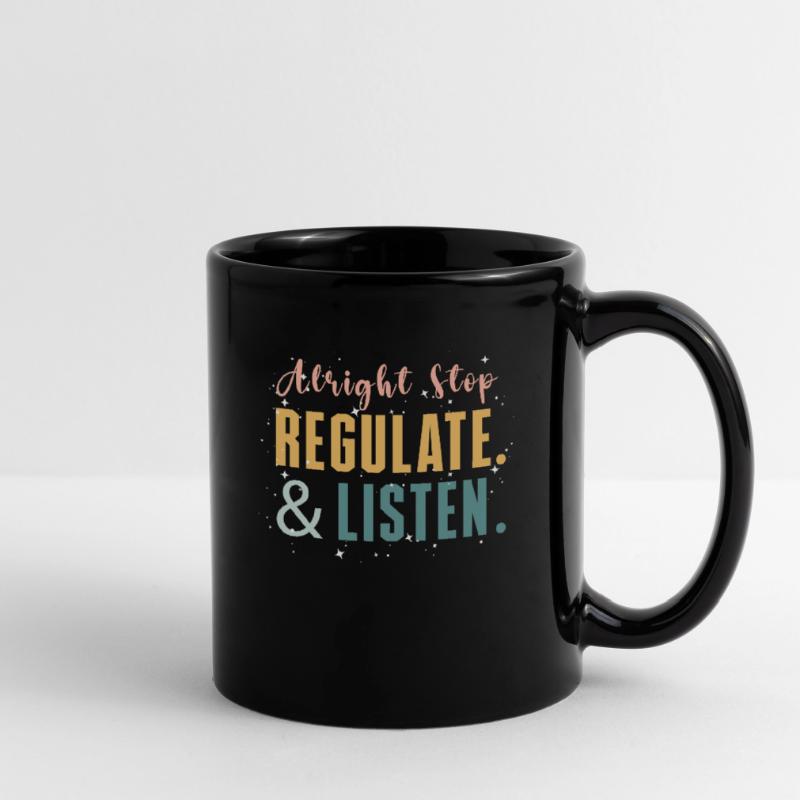 Arrêtez de réguler et d’écouter Enseignant Mug uni