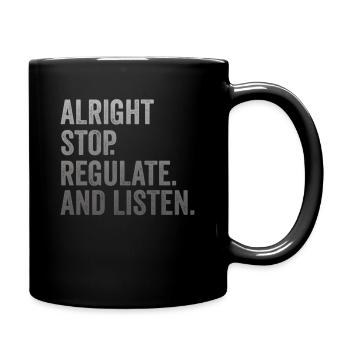 Stop Regulating and Listening Teacher - Full Colour Mug - black - Right