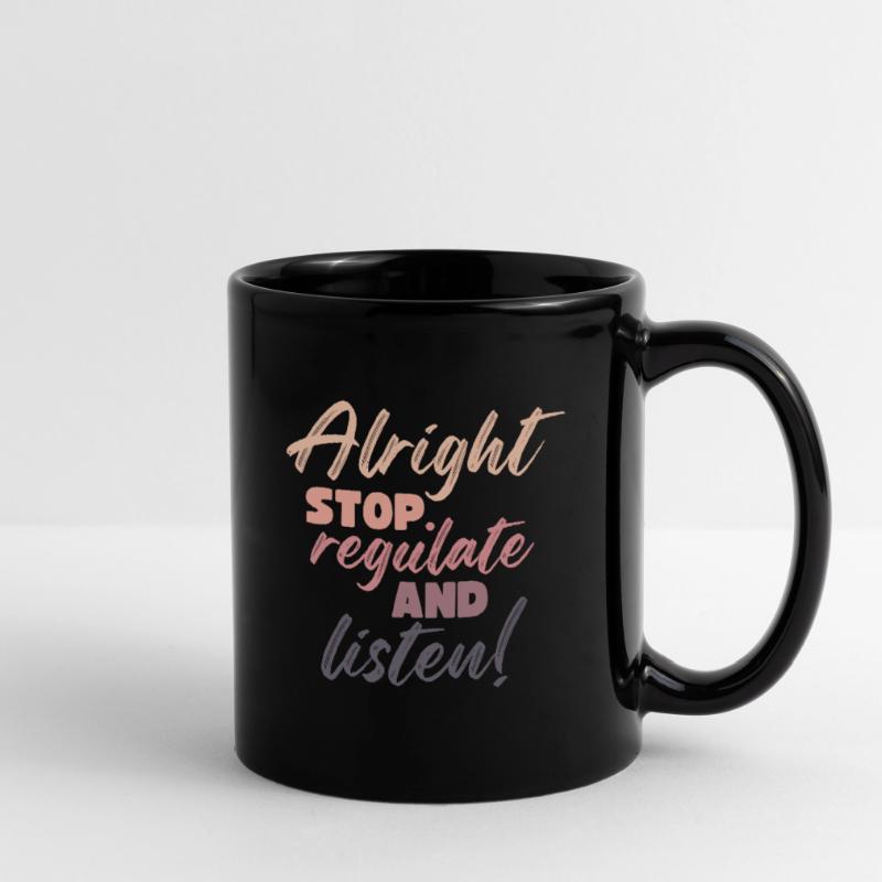 Arrêtez de réguler et d’écouter Enseignant Mug uni