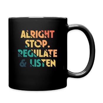 Quitting, regulating, and listening teachers - Full Colour Mug - black - Right