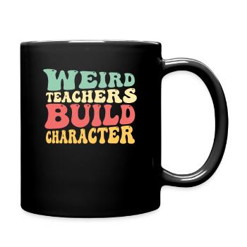 Weird Teachers Funny School Teachers - Full Colour Mug - black - Right