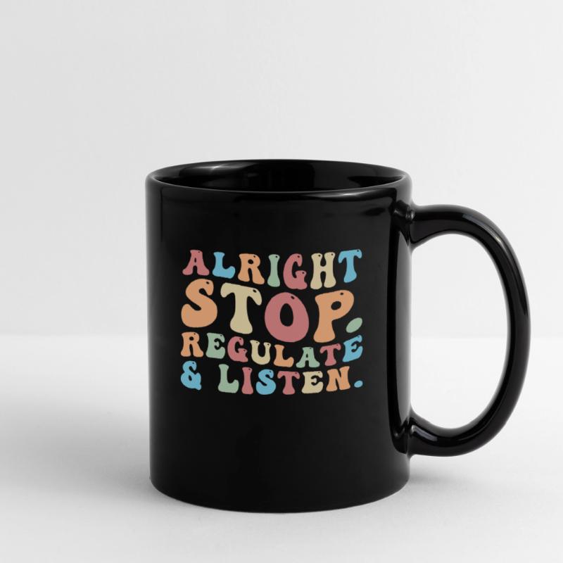 Arrêtez de réguler et d’écouter Enseignant Mug uni