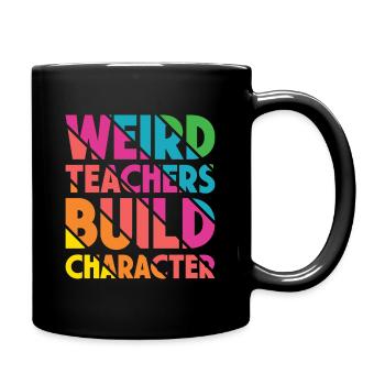 Weird Teachers Funny School Teachers - Full Colour Mug - black - Right