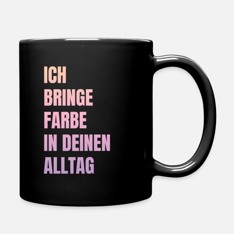 Ich Bringe Farbe Maler Papa Lackierer - Tasse einfarbig - Schwarz