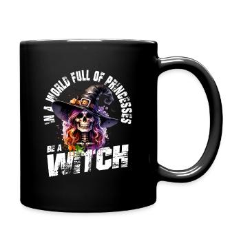 In einer Welt voller Prinzessinnen sei eine Hexe - Tasse einfarbig - Schwarz - Rechts