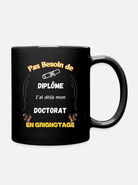 Pas besoin de diplôme (Grignotage) - Mug uni - noir