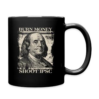 IPSC Burn Money - Tasse einfarbig - Schwarz - Rechts