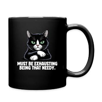 Sarkastische bedürftige schwarze Katze - Tasse einfarbig - Schwarz - Rechts