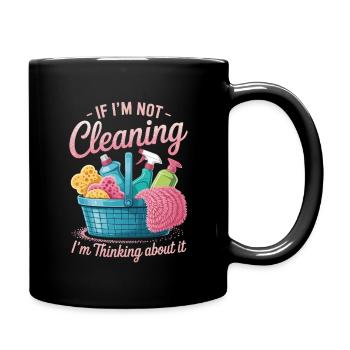 Lustiges Putzen oder darüber nachdenken - Tasse einfarbig - Schwarz - Rechts