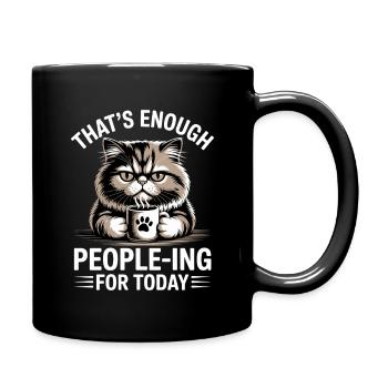Funny Cat That's Enough People ing For Today - Full Colour Mug - black - Right