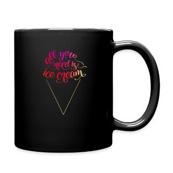 TOUT CE QUE VOUS AVEZ BESOIN EST ICECREAM - Mug uni - noir - Droite