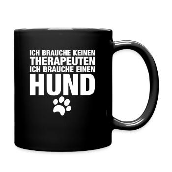 Ich brauche keinen Therapeuten ich brauche einen H - Tasse einfarbig - Schwarz - Rechts