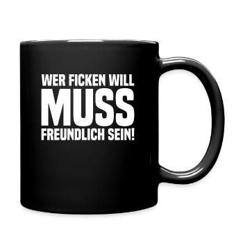 Wer ficken will muss freundlich sein quer white - Tasse einfarbig - Schwarz - Rechts