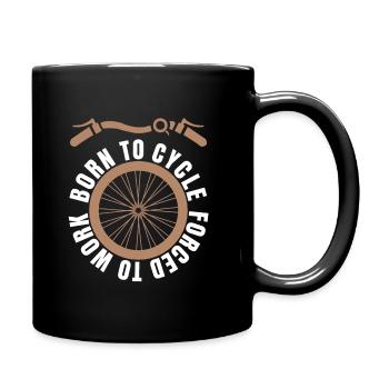 Né pour faire du vélo forcé de travailler - Mug uni - noir - Droite