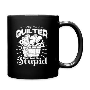 Quilting Quilter ne peut pas fixer stupide - Mug uni - noir - Droite