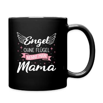 Muttertag Engel Ohne Flügel Nennt Man Mama - Tasse einfarbig - Schwarz - Rechts