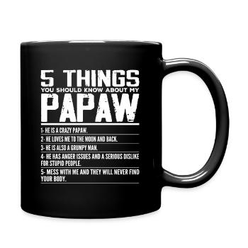 5 Things You Should Know About My Papaw - Grandpa - Full Colour Mug - black - Right