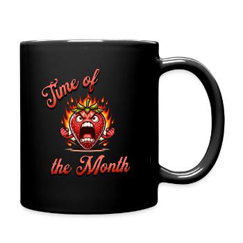 Time Of The Month Periode Menstruation - Tasse einfarbig - Schwarz - Rechts